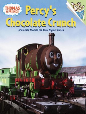 cover image of Percy's Chocolate Crunch and Other Thomas the Tank Engine Stories